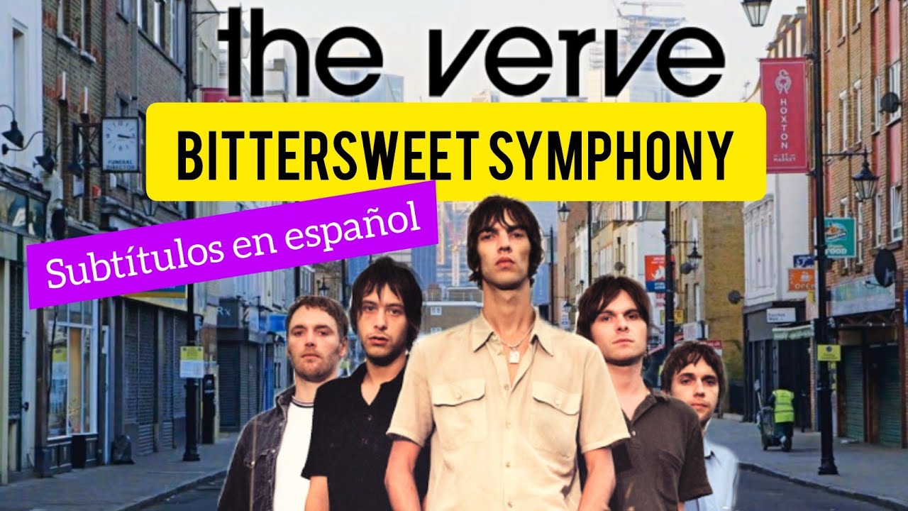 Bittersweet Symphony The Verve Subtítulos en Español/Spanish YouTube