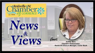 EP #85 - Guest: Ashley Burr, Carter Bank,  The News & Views Show