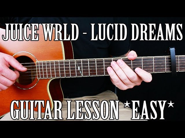 How to Play "Lucid Dreams" by Juice WRLD on Guitar *CORRECT WAY* - YouTube