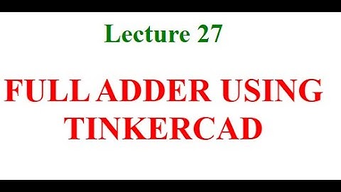 Full Adder using Tinkercad