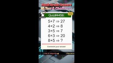 Math Brain Teasers: IQ Test & Challenge 4458 #mathquiz #mathpuzzle