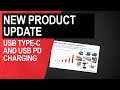 New Product Update: USB Type C and USB Power Delivery Charging