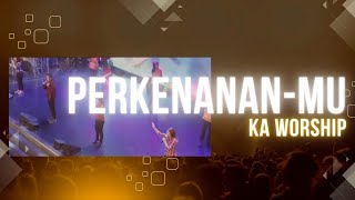 PERKENANAN-MU | KA Worship