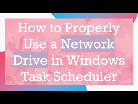 How to Properly Use a Network Drive in Windows Task Scheduler