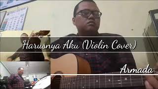 Harusnya Aku - Armada (Violin Cover by eril)