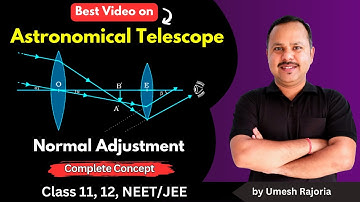 Astronomical Telescope | Normal adjustment  | Optical Instruments | Ray Optics | 12 Physics #cbse