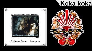 PIDŻAMA PORNO - Koka koka [OFFICIAL AUDIO] chords