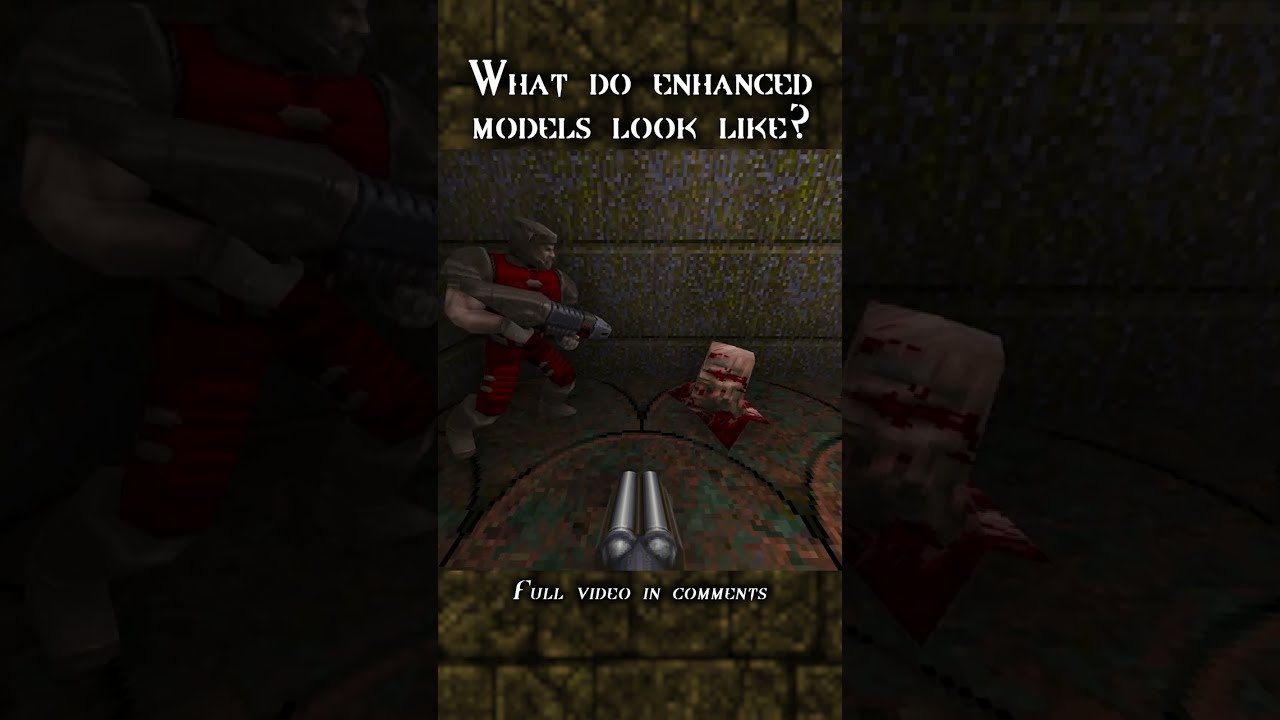 What Do Enhanced Models Look Like Quake