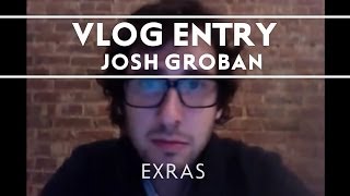 Josh Groban - Hello, Where Have You Been All My Life? Vlog [Extras]