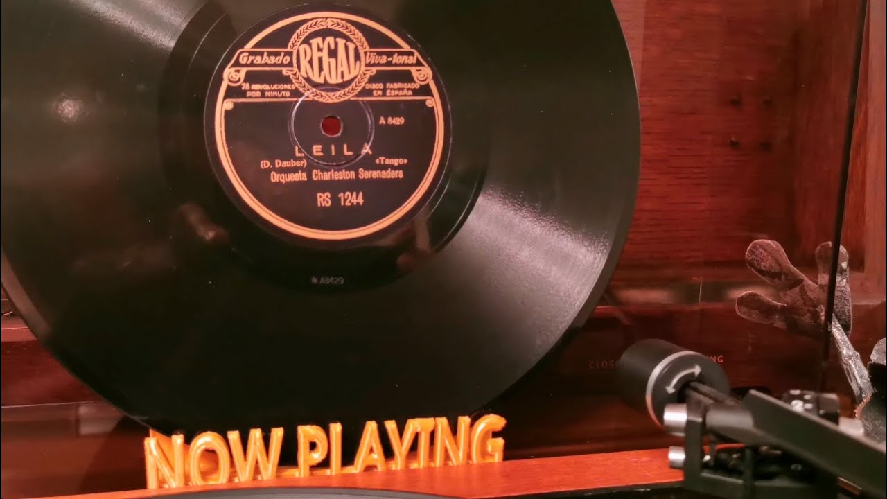 Leila ~ Orquesta Charleston Serenaders ~ Regal 78rpm Shellac Record ~ Dual 1215 ~ Tango
