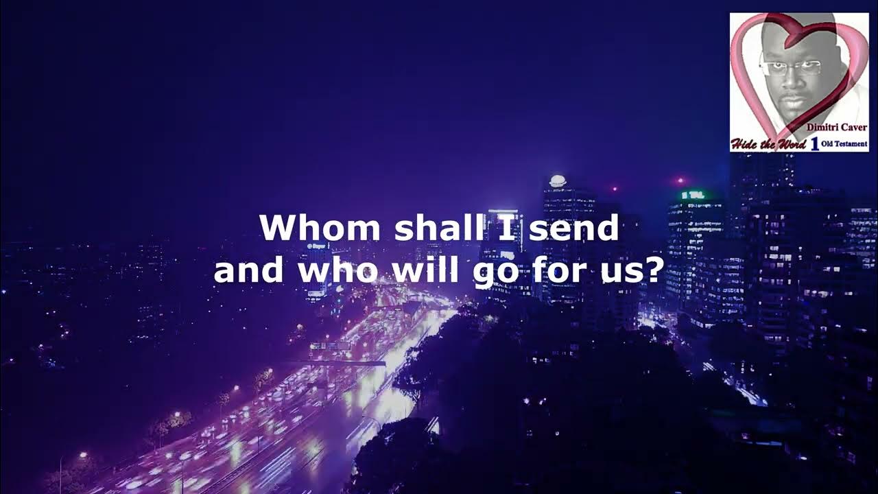 Isaiah 6:8 Bible verse song, Scripture Song, Here am I, send me Isaiah 6:8 Bible verse song, Scripture Song, Here am I, send me