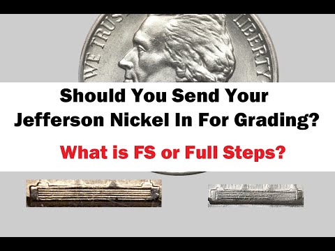 Should You Have Your Jefferson Nickel Graded? Full Steps In Detail