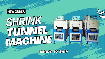 Shrink Tunnel Machine designed for bottles, boxes, jars, cartons, and pouches