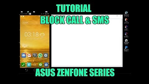 Tutorial Block Call & SMS Asus Zenfone