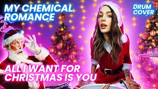 All I Want For Christmas Is You - My Chemical Romance | Drum Cover by Kristina Rybalchenko