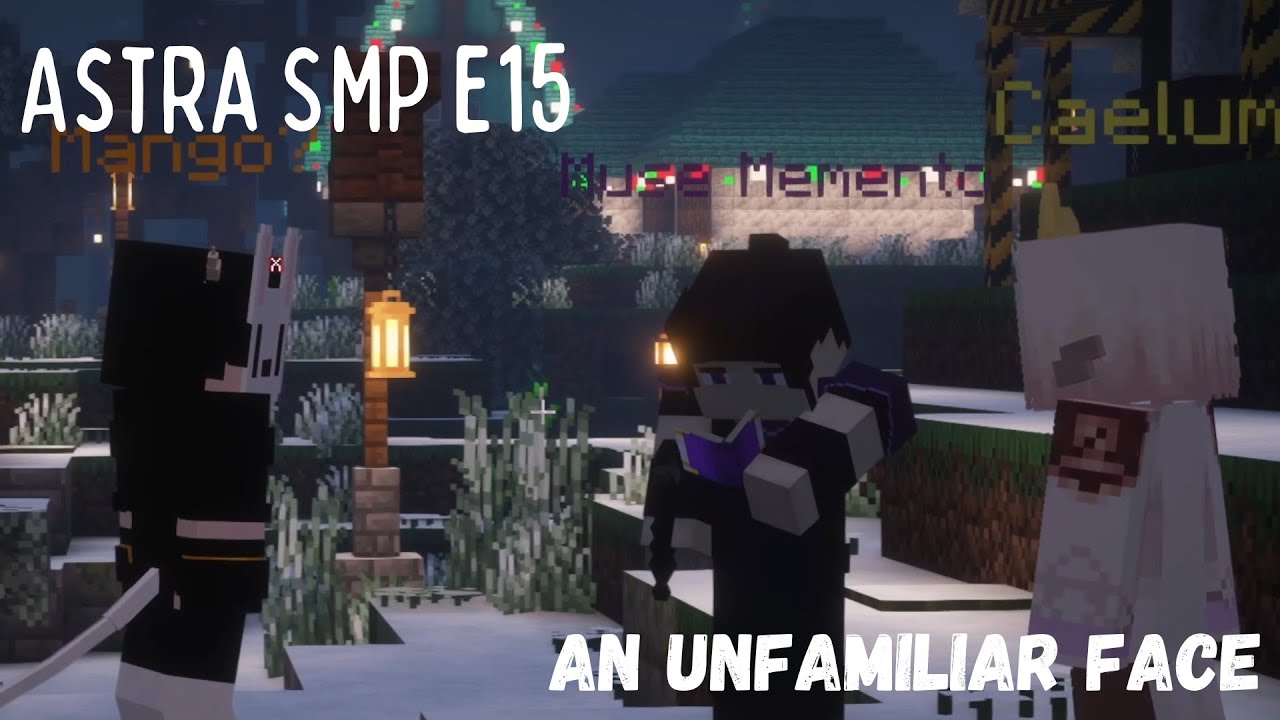 An unfamiliar face | Astra SMP E15 - YouTube