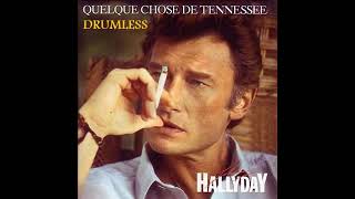 Johnny Hallyday - Quelque Chose De Tennessee (Sans Batterie / Drumless) chords