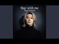 Stay with me