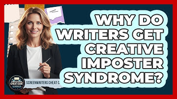 Why Do Writers Get Creative Imposter Syndrome?