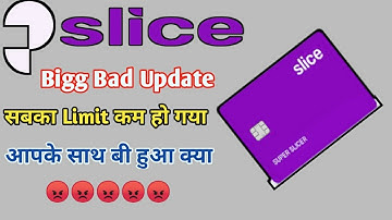 Slice Card Bad Update | Slice Card limit decreased For All Customer | Slice का limit कम हुआ सभी का