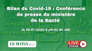 Bilan du #Covid-19 : Point de presse du ministère de la Santé (25-07-2020)