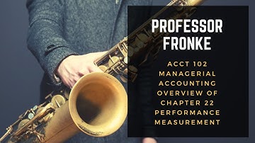 Chapter 22 Overview   Performance Measuring