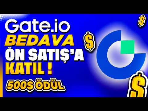 500$ Ödül Kazanma Fırsatı ! Gateio Startup Bedava Ön Satış