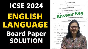 ICSE Class 10 English Language 2024 Board Paper Answer Key