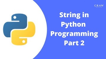 String in Python Programming Tutorial Part 2 | Craw Security #stringtutorial #pythonprogramming