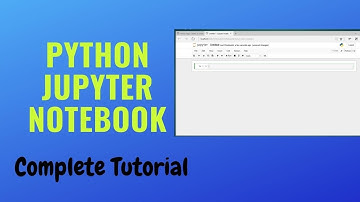 #5: How to use Jupyter Notebook