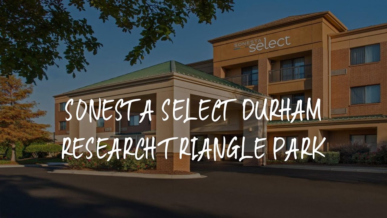 Sonesta select durham research triangle park review durham united