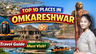 Omkareshwar Top 10 Must Visit Places | Omkareshwar Travel Guide 2026 | Omkareswar Darshan Guide