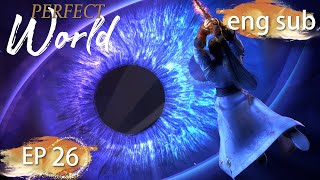 ENG SUB | Perfect World EP26 english