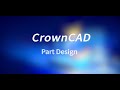 CrownCAD2026’Upgrades in Part Design | CAD Design