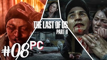 THE LAST OF US 2 PC – Gameplay Walkthrough Part 8 - THE SCAR GUY - No Commentary (60FPS TLOU2)