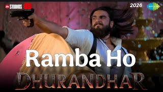 Ramba Ho | Dhurandhar | Ranveer Singh, Shashwat Sachdev, Madhubanti Bagchi