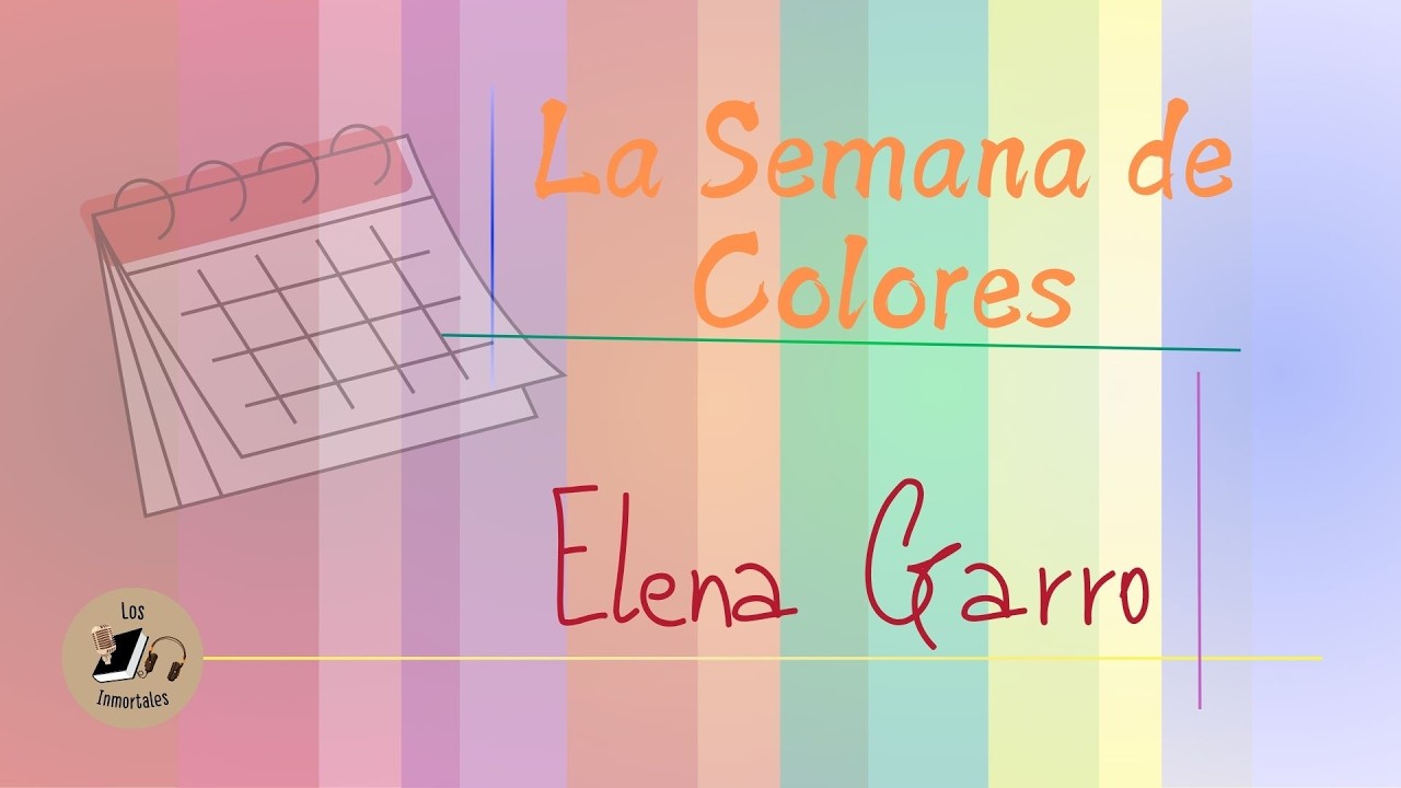 Elena Garro La Semana de Colores #audiocuento #literatura #trending