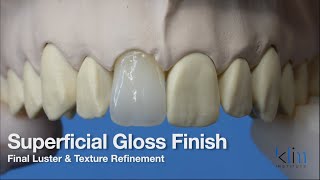 Superficial Gloss Finish on my CEREC Restorations