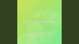 Soft Cloud Motion