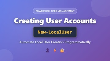 New-LocalUser: Create Local User Accounts with PowerShell | Complete Guide for Beginners