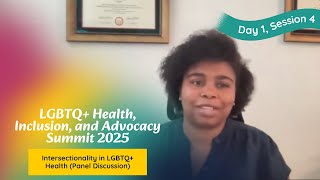 Intersectionality in LGBTQ Health (Panel Discussion) | LGBTQ+ Health Summit 2025 | Day 1 | Session 4