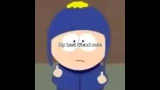 my best friend core #southpark #craigtucker