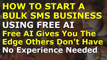 How to Start a Bulk SMS Business Using Free AI | Complete and Easy to Follow Guide