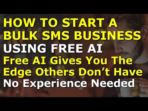 How to Start a Bulk SMS Business Using Free AI | Complete and Easy to Follow Guide