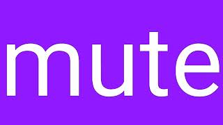 Mute Definition & Meaning