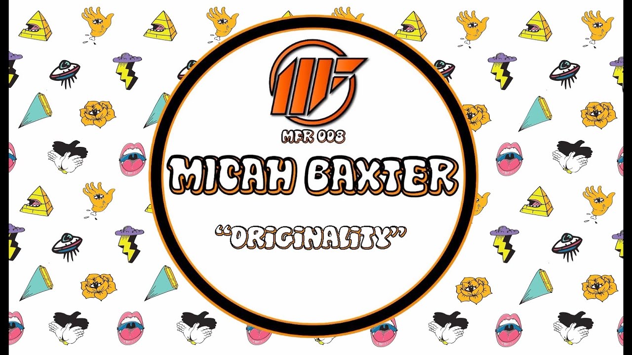 Micah Baxter - Originality EP (MFR008)