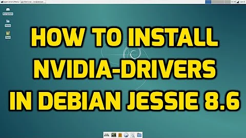 How to Install Nvidia Drivers in Debian Jessie 8.6