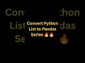Python List to Pandas Series #viral #trending #python #trend #shortvideo #learnpython #programming
