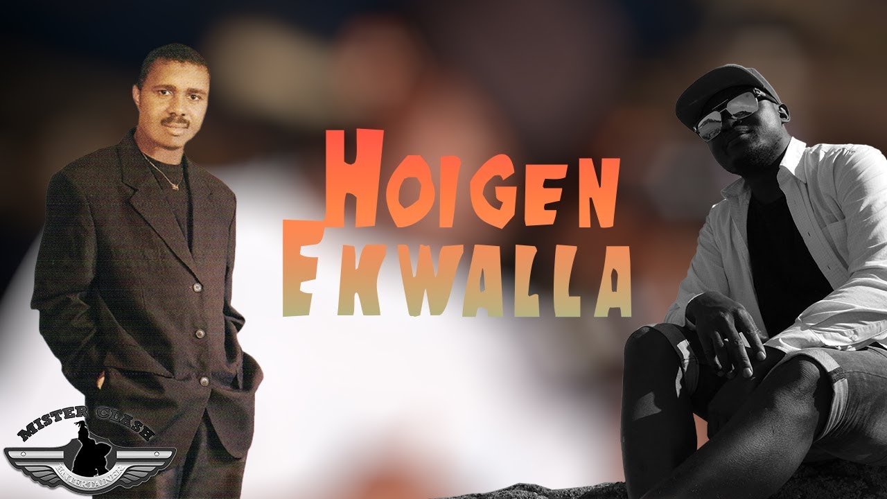 HOIGEN EKWALLA MEGA HITS MIX 2021 BY MISTER CLASH