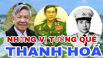 CHÂN DUNG 3 VỊ TƯỚNG NỔI TIẾNG CỦA QĐND VIỆT NAM QUÊ THANH HOÁ.